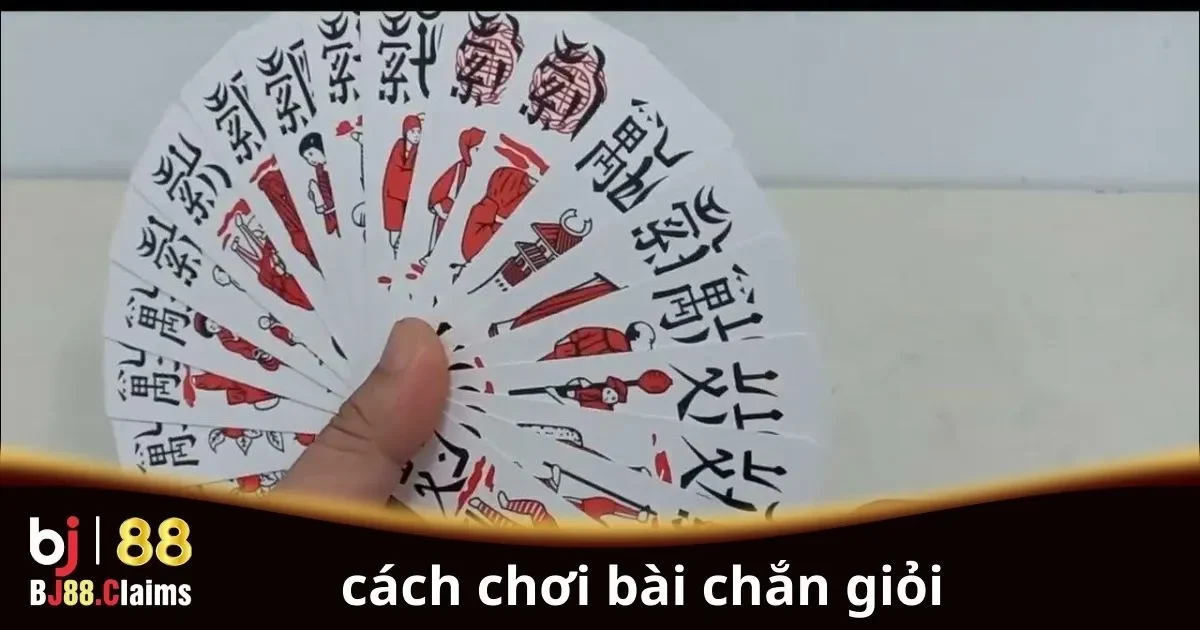 Cách Chơi Bài Chắn Giỏi: Hướng Dẫn Từ Cơ Bản Đến Nâng Cao