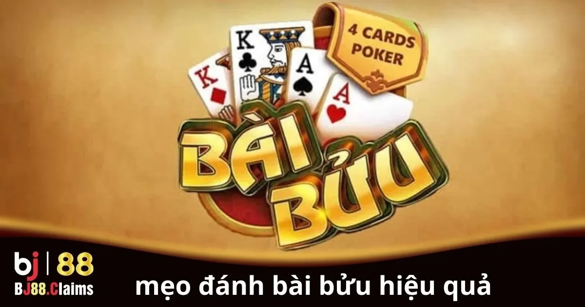 Mẹo đ&aacute;nh b&agrave;i Bửu hiệu quả cho người chơi mới